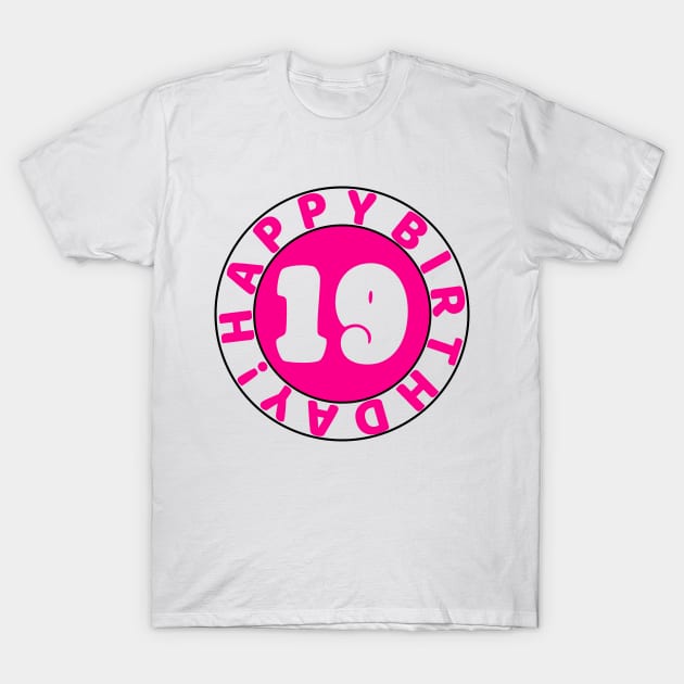 Happy 19th birthday T-Shirt by colorsplash